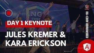 Day 1 Keynote | Jules Kremer & Kara Erickson | ng-conf: Hardwired