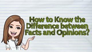 (ENGLISH) How to Know the Difference between Facts and Opinions? | #iQuestionPH