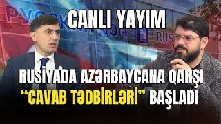 TƏCİLİ! Rusiyada Azərbaycana qarşı “cavab tədbirləri” başladı- SİYASİ REAKSİYA