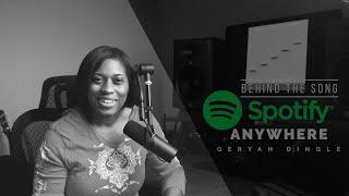 "Anywhere" - Geryah Dingle (Behind the Song)