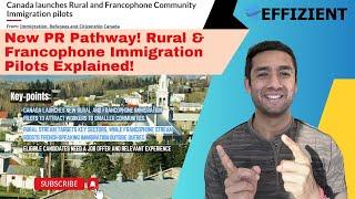 Canada’s New Rural & Francophone Immigration Pilots – Eligibility & Details!