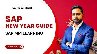 NEW YEAR GUIDE FOR SAP MM LEARNERS 2025||SAP S4 HANA TUTORIAL||BEGINNERS GUIDE|| NEW YEAR GOAL 2025