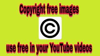 Royalty or  copyright free images for YouTube, Instagram and other commercial use