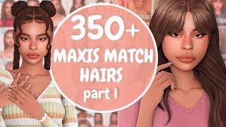 350+ MUST HAVE Maxis Match Hairs + CC Links  | Part 1 | The Sims 4 CC Haul