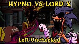 FNF | Hypno Vs Lord X Hypno | Left-Unchecked | Mods/Hard/Sonic.exe/Lullaby |