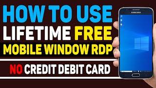 How to Create Lifetime Free RDP for Mobile | RDP FOR MOBILE | FREE RDP 2024 |  No Crédit/Débit Card
