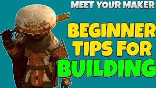 5 Building Tips in Meet Your Maker
