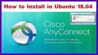 How to Install Cisco Anyconnect in Ubuntu 18.04 | How to Setup Cisco Anyconnect in Ubuntu18.04