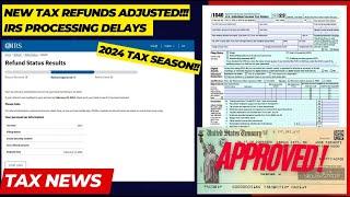 2024 IRS TAX REFUND UPDATE - NEW Refunds Processed, Delays, Notices, Refund Freezes, Issues