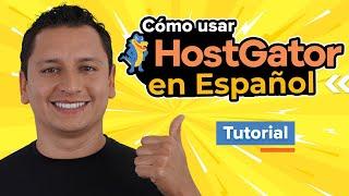 Cómo usar HostGator en Español - Tutorial WordPress, Correos, Cpanel