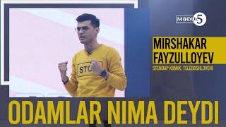 Odamlar nima deydi Mirshakar Fayzulloyev MODUL 5 #mirshakar #modul5 #himayli #odamlarNimaDeydi