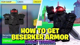 How To Get BERSERKER ARMOR In Combat Warriors