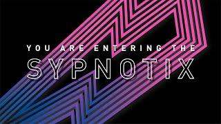 You Are Now Entering The Sypnotix!