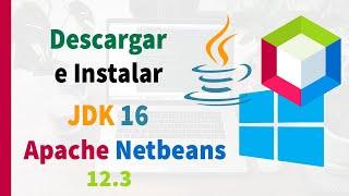 Descargar e Instalar JDK 16 y Apache Netbeans 12.3 en Windows 10