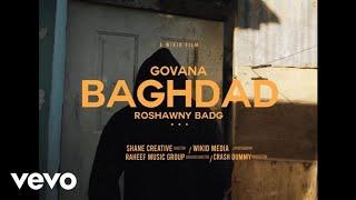 Govana, Roshawny Badg - Baghdad (Official Video)