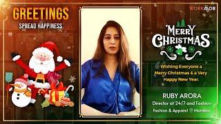 Merry Christmas and Happy New Year 2022 | Ruby Arora | Director at 24/7 and Fashion