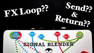 Blending Pedals? Pedals w/ FX Loops? Send & Return? Dry Blends? (How They Work & How To Use Them)