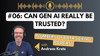 Can GenAI be trusted? - Plumbers of Data Science #06