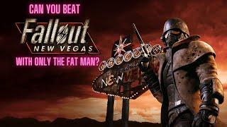 Can You Beat Fallout New Vegas With Only The Fat Man?