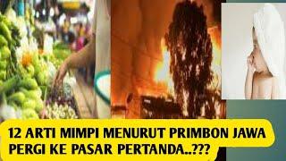 ARTI MIMPI PERGI KE PASAR