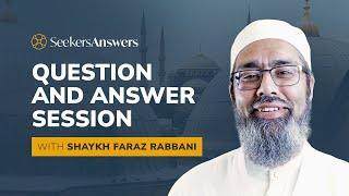 01 - SeekersAnswers Live Session (Hanafi) - Shaykh Faraz Rabbani