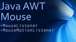 19 Java AWT Track Mouse using MouseListener & MouseMotionListener