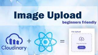 Upload Images in Cloudinary From React App Step by Step Tutorial