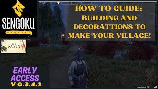 How to Guide - Buildings and Decorations | Sengoku Dynasty | Early Access | Best Tips and Tricks