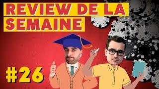 REVIEW POKER DE LA SEMAINE AVEC LE COACH #26