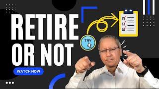  How did I decide when to Retire | It's NOT all ABOUT MONEY | David Das