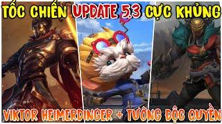 TỐC CHIẾN UPDATE 5.3 - Viktor - Heimerdinger + Ambessa Và Rất Nhiều Thứ Hấp Dẫn...