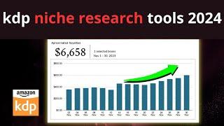 The Best KDP Niche Research Tools in 2024