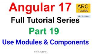 Angular 17 Tutorial #19 - How to use Modules and Components | Angular 17 Tutorial For Beginners