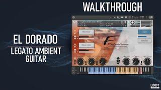 El Dorado // Legato Ambient Guitar // Kontakt // Walkthrough