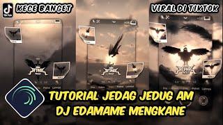 Tutorial Jedag Jedug Alight Motion DJ Edamame Mengkane