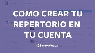 Crea Tu Repertorio en Secuencias.com