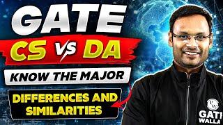 GATE 2025: CS vs DA | Know the Major Differences & Similarities
