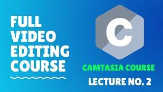 02 Camtasia Studio Software Interface Overview | AZ SoftwareHouse