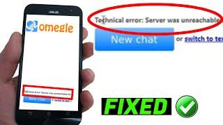 How To Fix Omegle Technical Error In Mobile [ Step By Step ]