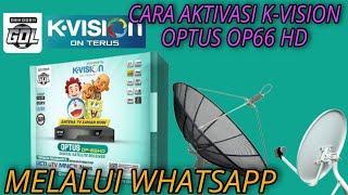 Cara Aktivasi Receiver Kvision Optus OP66 HD Melalui Whatsapp