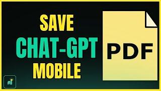 How to Save Chat GPT Conversation as PDF in Mobile (Easy Steps)