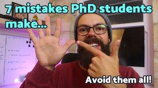 7 mistakes PhD students make | You've definitely made one of these!