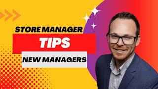 New Store Manager Tips, Store Manager Academy W1 Lesson 1