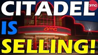 AMC WILL RISE! CITADEL SELLING SHARES! Short Squeeze Update