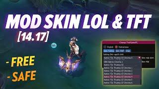 Hướng dẫn Mod Skin LOL & TFT 14.17 Free - không BAN 2024