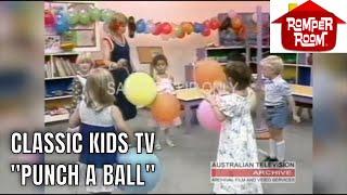 ROMPER ROOM AUSTRALIA'S PUNCH A BALL - CLASSIC KIDS TV FUN!