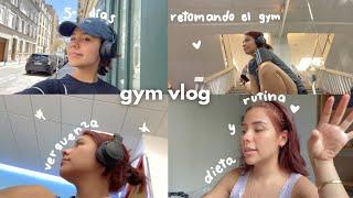 Volviendo al gym (Otra vez) (Por tercera vez) | Vamos al gym + rutina + dieta ‍️