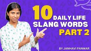 10 Slang Words You Should Start Using Today | Part 2