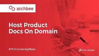 How To Host Product Docs On Your Domain - Archbee | PitchGround