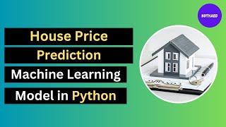 House Price Prediction Machine Learning Project in Python | ML Project in Python